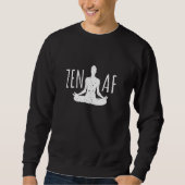 Sweatshirt Zen AF Zen Meditation  Zen (Devant)