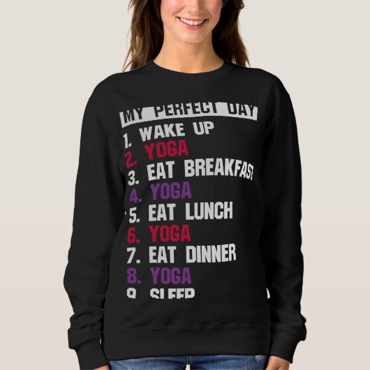 Sweatshirt Zen Perfect Day Yoga Meditation Namaste (Devant)
