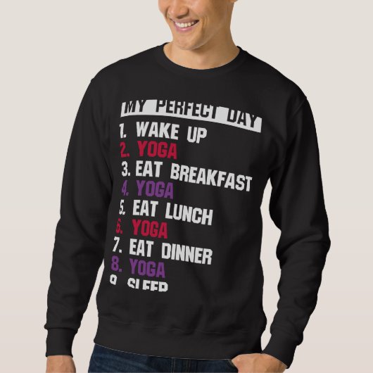 Sweatshirt Zen Perfect Day Yoga Meditation Namaste (Devant)
