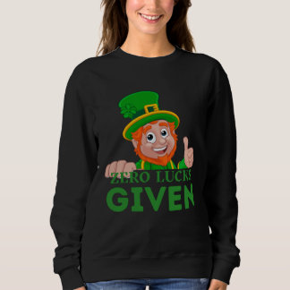 Sweatshirt Zéro Chance Donnée Fête de la Saint-Patrick St Pa