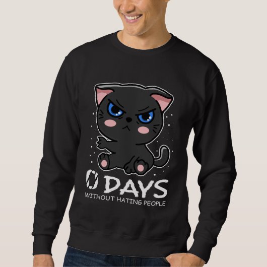 Sweatshirt Zero Days Without Hating People Grumpy Kitten Cat (Devant)