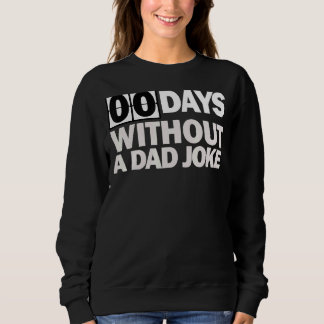 Sweatshirt Zéro Jours Sans Blague Papa