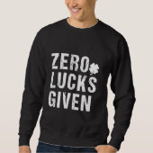 Sweatshirt Zero Lucks Given (Devant)
