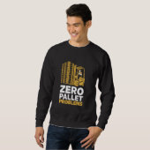 Sweatshirt Zéro problème de palette Warehouse Forklift Driver (Devant entier)