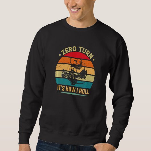 Sweatshirt Zéro Virage C'est Comment Je Roule Tondeuse à Gazo (Devant)