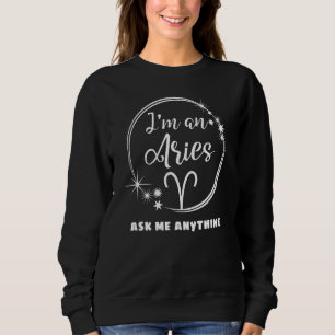 Sweatshirt Zodiac Aries Me Demandez N'Importe Quoi Horoscope 