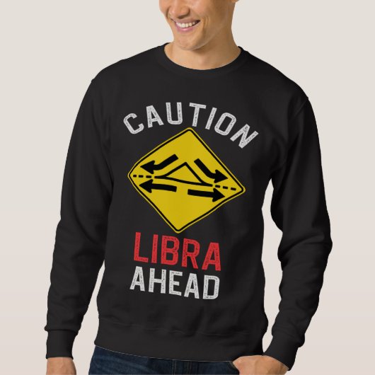 Sweatshirt Zodiac Horoscope Libra Road Sign Traffic Signal (Devant)