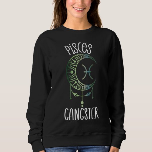 Sweatshirt Zodiac Poissons Stups Pour Femmes Pisces Gangster  (Devant)