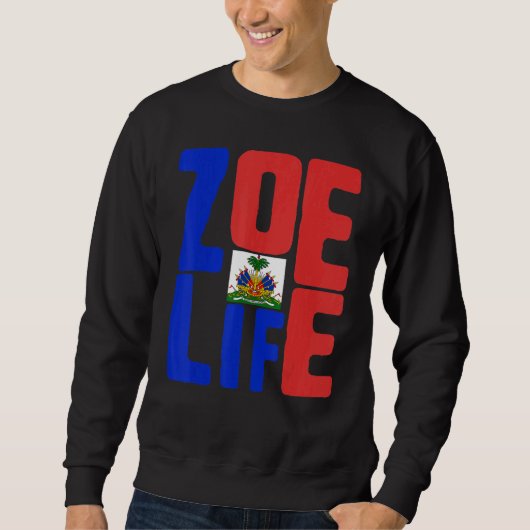 Sweatshirt Zoe Life Haitian Pride Parfait Haïti Flag Day Mai (Devant)