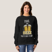 Sweatshirt Zoie And Beer C'est pour ça que je suis ici (Devant entier)