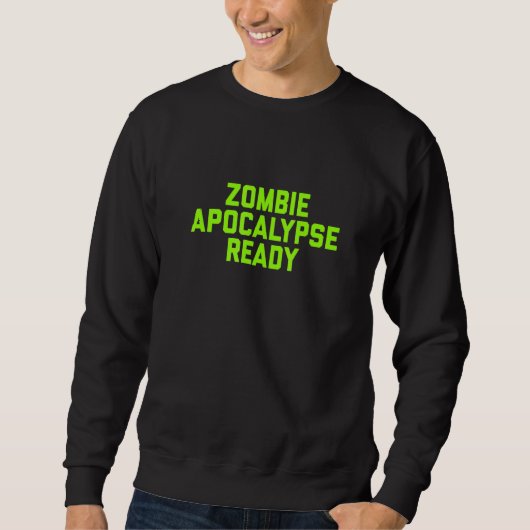Sweatshirt Zombie Apocalypse Prêt 1 (Devant)