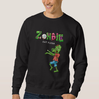 Sweatshirt Zombie Eat Flesh