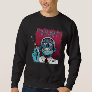 Sweatshirt Zombie Fauci Science anti Mandate Arrest Dr Fauci