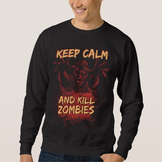 Sweatshirt Zombies Halloween Keep Calm For Men Women & Kids (Devant)