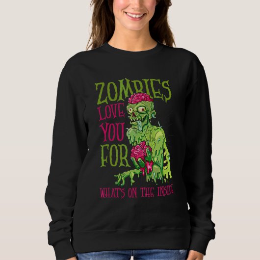 Sweatshirt Zombies Vous Aimez pour ce qui est à l'intérieur Z (Devant)