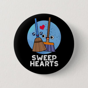 Sweep Hearts Funny Sweet Hearts Broom Pun Dark BG Ronde Button 5,7 Cm