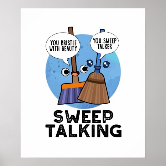 Sweep praat grappig Sweet Talk Broom Pun Poster (Voorkant)