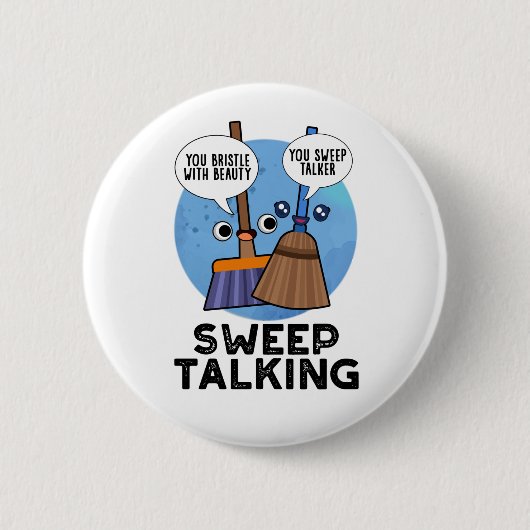 Sweep praat grappig Sweet Talk Broom Pun Ronde Button 5,7 Cm (Voorkant)
