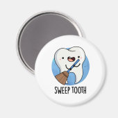Sweep Tooth Funny Dental Pun Magneet (Voorkant / Achterkant)