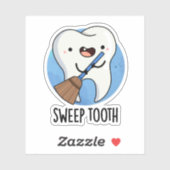 Sweep Tooth Funny Dental Pun Sticker (Vel)
