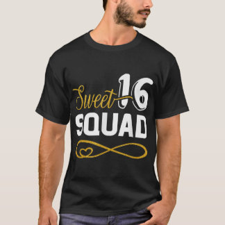 Sweet 16 Squad 16th Birthday BDay Team Party Teen T-shirt