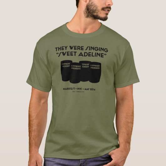 "Sweet Adeline" Unisex T-shirt (Vermoeidheidsgroen (Voorkant)