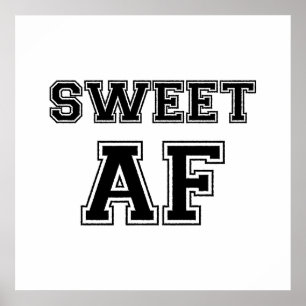 SWEET AF-POSTER POSTER