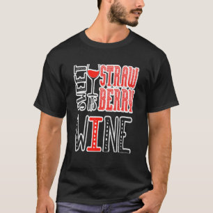 Sweet als aardbeienwijn, dames ontwerper land 1 t-shirt