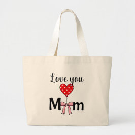 Sweet and stylish “Love You Mom” Grote Tote Bag