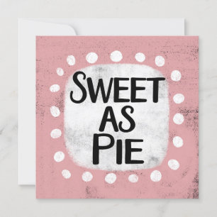 Sweet as pie Wenskaart Kaart