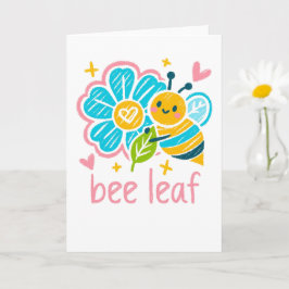 Sweet "Bee Leaf"  Believe Pun for Thank-you gifts Kaart