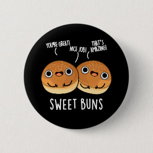 Sweet Buns Funny Baking Pun Dark BG Ronde Button 5,7 Cm