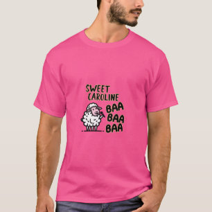 Sweet Caroline Baa Baa Baa T-shirt