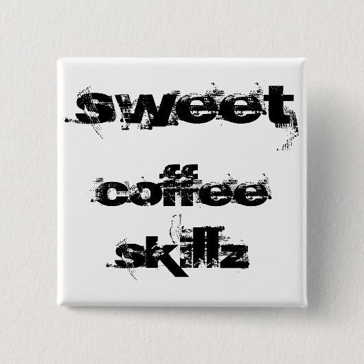 Sweet Coffee Skillz Vierkante Button 5,1 Cm (Voorkant)