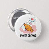 Sweet Dreams Funny Snoep Pun Ronde Button 5,7 Cm (Voorkant /achterkant)