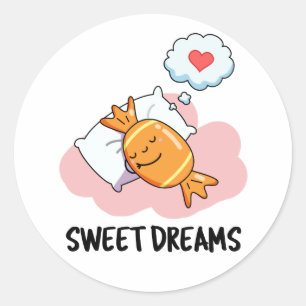 Sweet Dreams Funny Snoep Pun Ronde Sticker