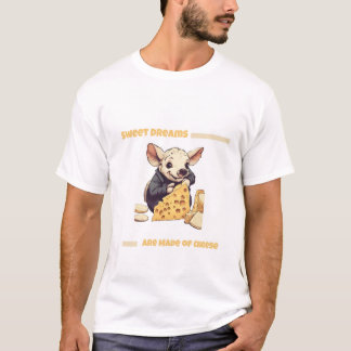 Sweet Dreams zijn gemaakt van kaas | MANNEN T-shirt