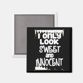 Sweet en Innocent niet Magnet Magneet (Voorkant / Achterkant)
