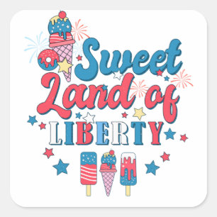 Sweet Land of Liberty - America, 4 juli Vierkante Sticker