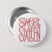 Sweet Sixteen-Button Ronde Button 7,6 Cm (Voorkant /achterkant)