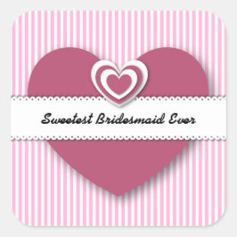 Sweetest BRIDESMAID Ever Hearts and Stripes A01D Vierkante Sticker