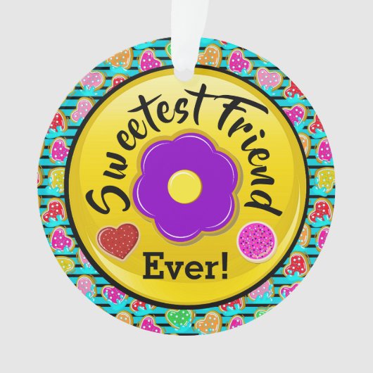 Sweetest Friend Ornament (voorkant)