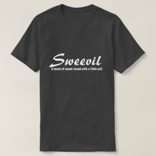 SWEEVIL Humor T-shirt