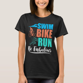 Swim, bike, run, ben geweldig t-shirt
