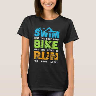 Swim Bike Run Cycling Triathlon Fan - Triatleten T-shirt