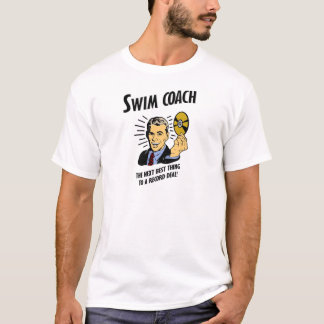 Swim Coach is het volgende beste ding T-shirt