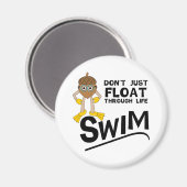Swim door het leven magneet (Voorkant / Achterkant)