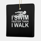 Swim Faster Than I Walk Keramisch Ornament (Links)