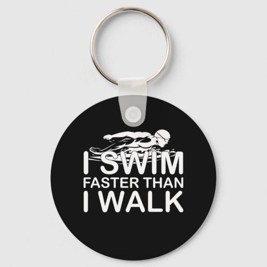 Swim Faster Than I Walk Sleutelhanger (Voorkant)