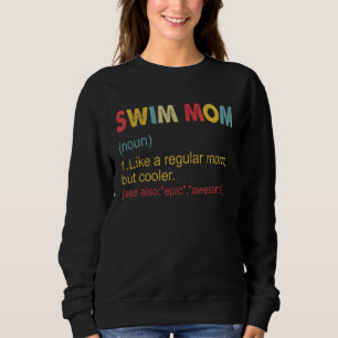Swim mam Definition zwemmen mama voor vrouwen Trui